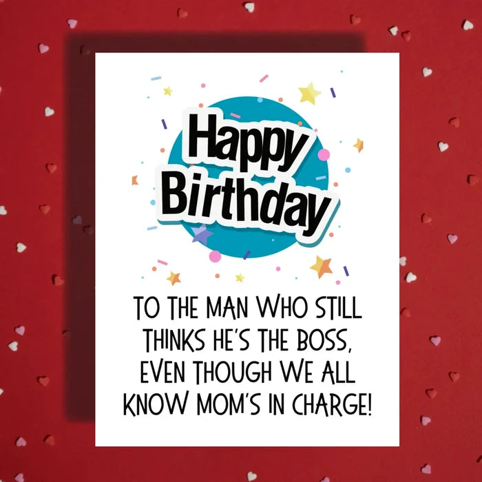 Birthday Card for Dad/Bonus Dad – “He Still Thinks He’s the Boss” – Card from Kids