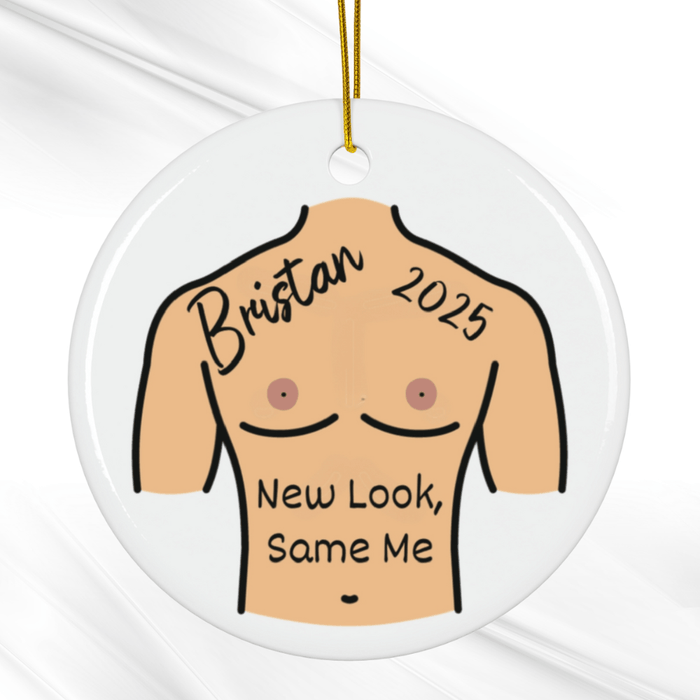 Breasts, Top Surgery For Trans Friend, Ceramic Ornament: New Look, Same Me