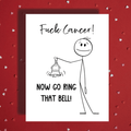 Cancer Greeting Card: Go Ring That Bell!