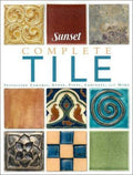 Complete Tile, Installing Ceramic, Stone, Vinyl, Laminate, and More - Sunset