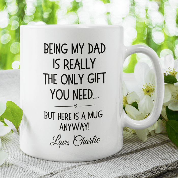 Dad Gift, Funny Coffee Mug: Being My Dad