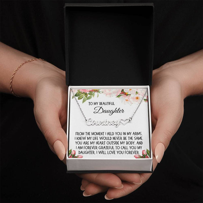 Daughter Gift, Heart Name Necklace: From The Moment I Held You In My Arms