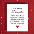 Daughter Greeting Card: You've Filled My Life With Love