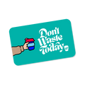 Teal KeepCup Digital Gift Card featuring an illustrated hand holding a colourful reusable cup, with white decorative text reading "Don't Waste Today" and the KeepCup logo.