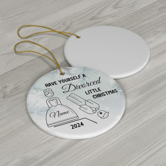 Divorce, Personalized Ceramic Ornament For Her: Have Yourself A Divorced Little Christmas