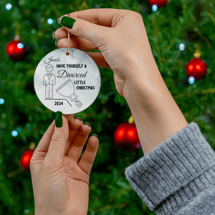 Divorce, Personalized Ceramic Ornament For Him: Have Yourself A Divorced Little Christmas