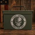 FUCK AROUND AND FIND OUT – Ammo Can