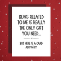 Funny Family Card Being Related to Me Gift