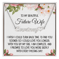 Future Wife Gift, Heart Name Necklace: I Wish I Could Turn Back Time...