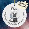 Get Well, Personalized Ceramic Ornament: Well, At Least...Cat