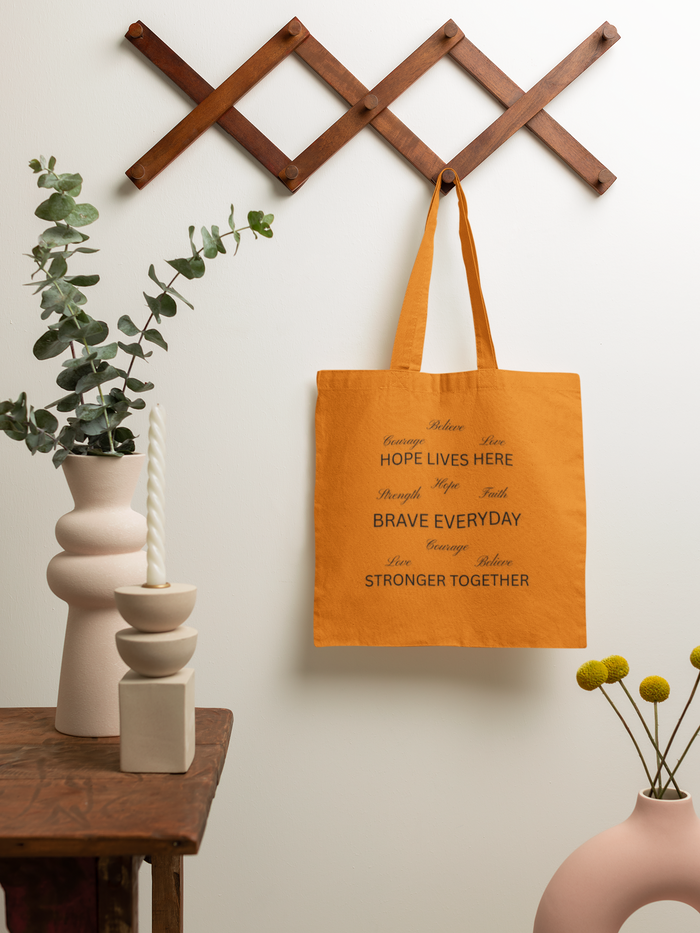 HOPE LIVES HERE • BRAVE EVERYDAY • STRONGER TOGETHER – Cotton Tote Bag
