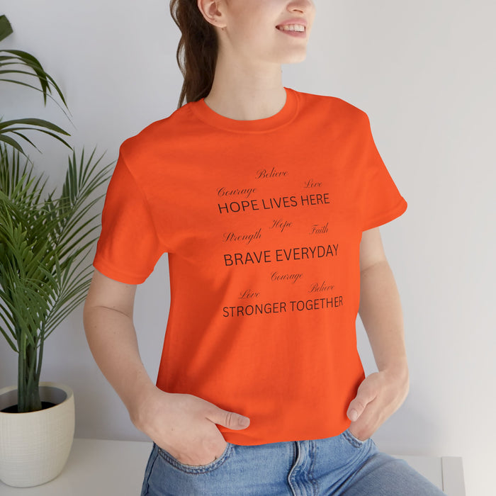 HOPE LIVES HERE • BRAVE EVERYDAY • STRONGER TOGETHER – T-Shirt