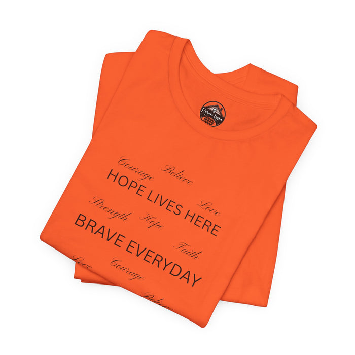HOPE LIVES HERE • BRAVE EVERYDAY • STRONGER TOGETHER – T-Shirt