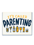 It's Called Parenting