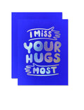 Miss Your Hugs Card