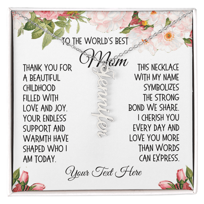 Mom Gift, Personalized Vertical Name Necklace (1-4 names): Thank You For A Beautiful Childhood...