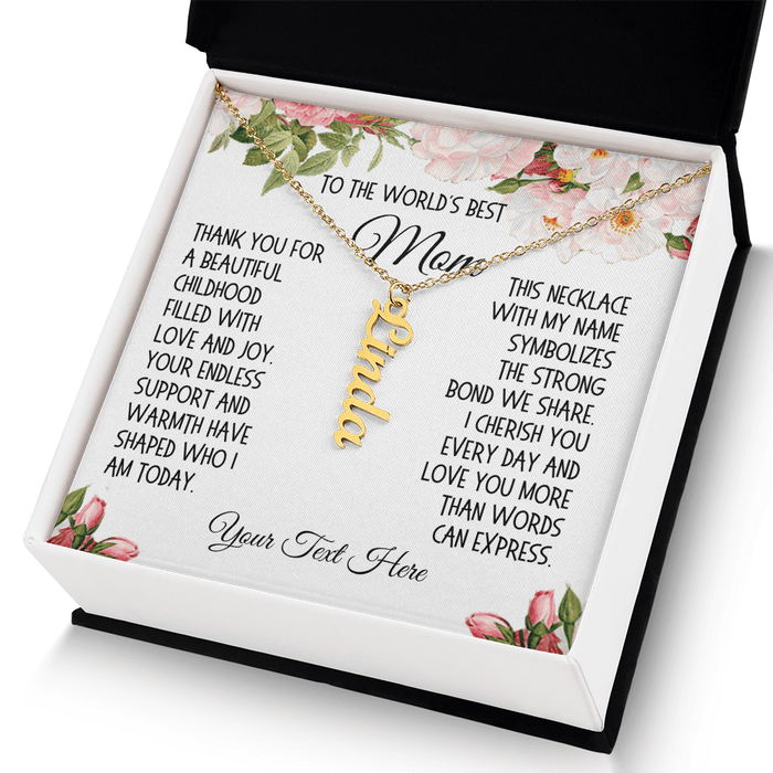 Mom Gift, Personalized Vertical Name Necklace (1-4 names): Thank You For A Beautiful Childhood...