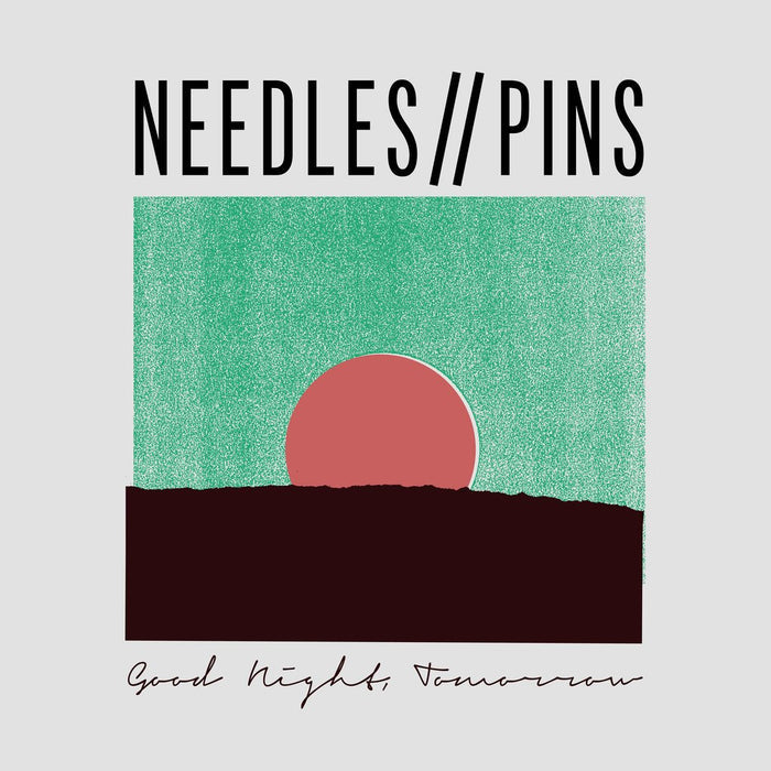 Needles//Pins - Good Night, Tomorrow [MARKED DOWN] – New LP