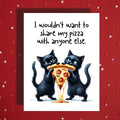 Pizza Love Card with Cats, Cute Best Friend Valentine Card, I Wouldnt Share My Pizza