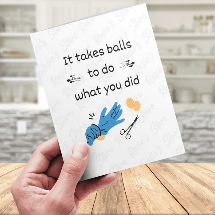 Vasectomy Card for Him: It Takes Balls To Do What You Did...