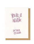 You're A Weirdo